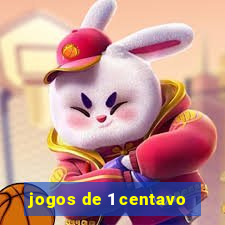 jogos de 1 centavo